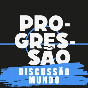 Progressão: Discussão mundo